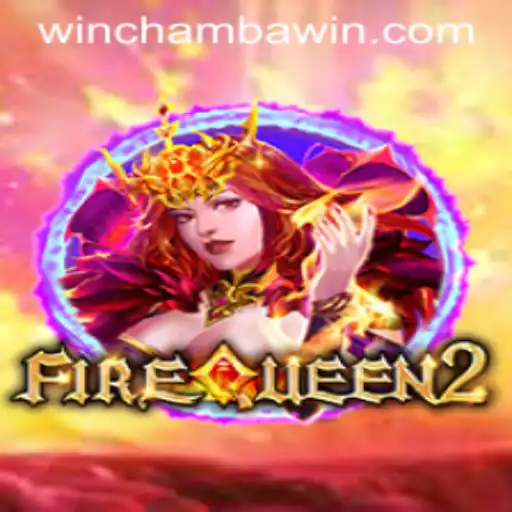 Exploring the Thrills of FireQueen2: Unleashing the Power of CHAMBAWIN.COM